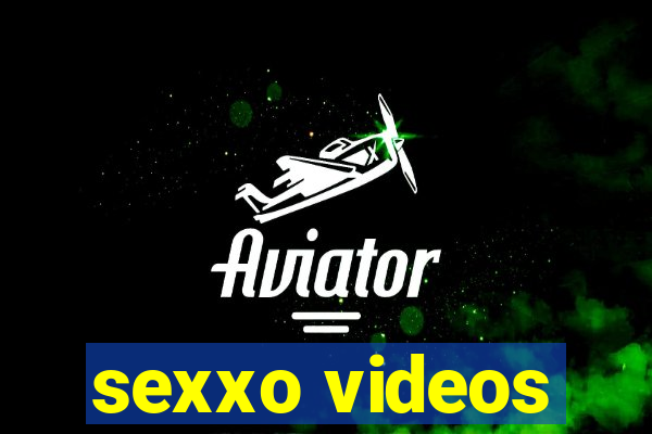 sexxo videos